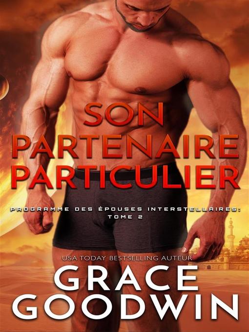 Title details for Son Partenaire Particulier by Grace Goodwin - Wait list